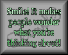 Smile!