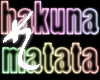 Hakuna Matata!