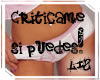 Criticame si puedes