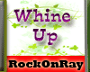Whine Up