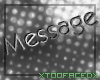"Leave A Message duh"