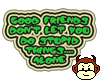 good friends