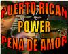 PUERTO RICAN POWER PENA
