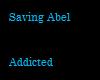 SavingAbel-Addicted