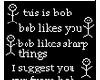 this is BOB....