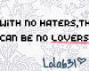 With no haters there...