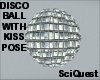 Disco Ball Kiss Pose!
