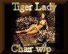 [my]TigerLady Chair W/P
