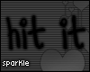 [s... hit it & quit it