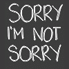 SorryNotSorry