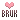 Brukiee.