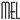 Mel*